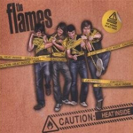 The Flames – Caution: Heat Inside